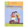 Le Français... Un Pas de Plus - Cahier d'activités - 5ème de Base