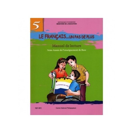 Le Français...Un Pas de Plus - Manuel de Lecture - 5ème de Base