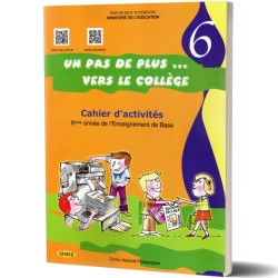 Un Pas de Plus vers Le Collège - Cahier d'Activités - 6ème de Base